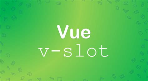 vslot vue